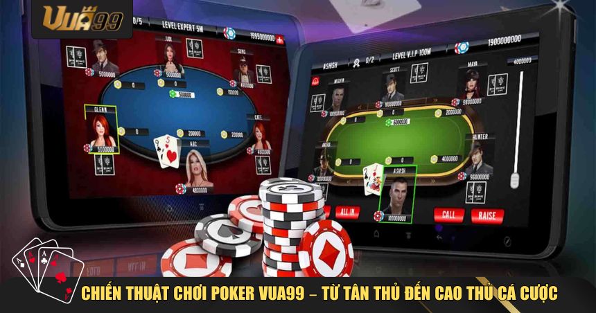 Poker VUA99 – Hướng Dẫn Chơi Đầy Đủ Và Chiến Thuật Cơ Bản 2 Poker là trò chơi của tư duy chiến thuật