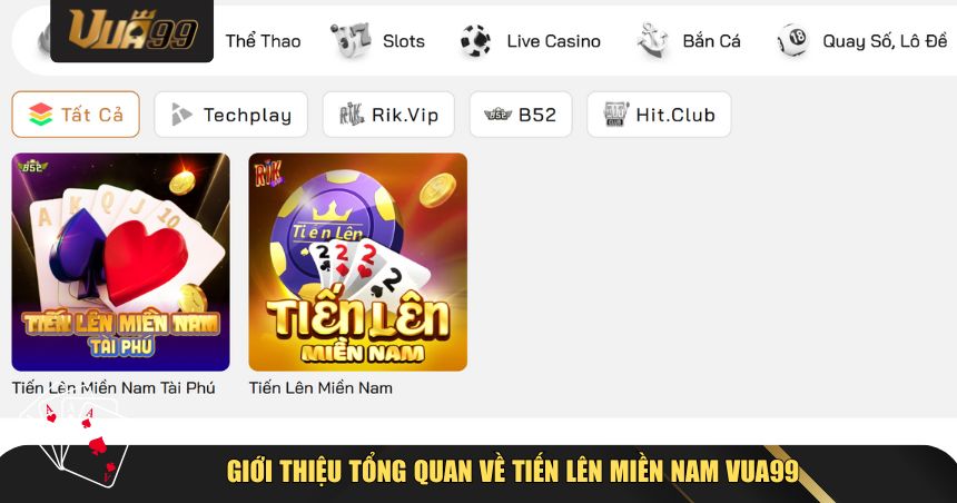 Giới thiệu tổng quan về Tiến Lên Miền Nam VUA99
